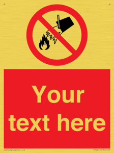 Custom prohibition Do not extinguish with water